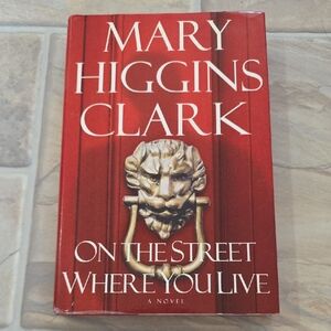 Mary Higgins Clark "On the Street Where You Live"